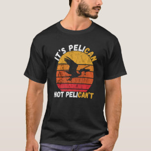 Pelican Bird It's Pelican Vintage Sunset Tropical  T-Shirt
