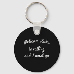 Pelican Lake Minnesota Funny Fishing Camping Summe Keychain