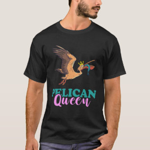 Pelican Queen Crown Pelican Bird Animal Tropical B T-Shirt