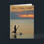 Pelican Take Off / Ocean Sunset / Brother Birthday Card<br><div class="desc">This birthday card for a brother features a photo of a pelican taking off from the waters of the ocean in the Gulf Coast of Florida at sunset, bringing to mind warm ocean breezes and tropical evenings. Customize this card using Zazzle's many font styles and colors. You may also add...</div>