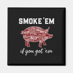 Pellet Grill Smoke em If You Got em Byrbecue Smoke Magnet