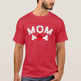 Pembroke Welsh Corgi Mom Dog Breed Dog Lover Puppy T-Shirt