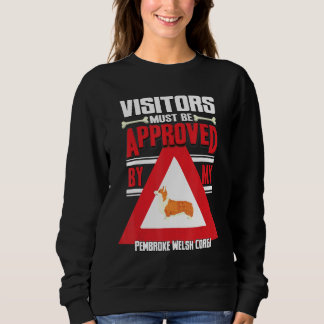 Pembroke Welsh Corgi Warning Visitor Sweatshirt