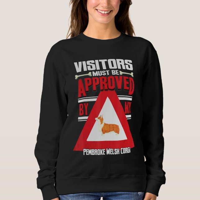 Pembroke Welsh Corgi Warning Visitor Sweatshirt (Front)