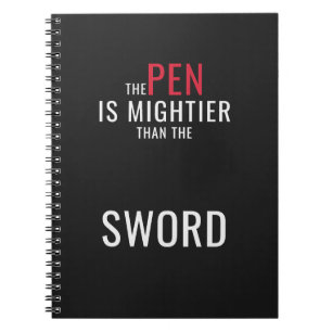 Pen Is Mightier Than Sword Writer Notebook