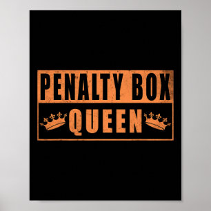 Penalty Box Queen Funny Ice Hockey  Poster