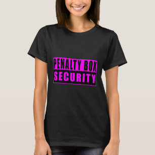 Penalty Box Security Funny Ice Hockey  T-Shirt