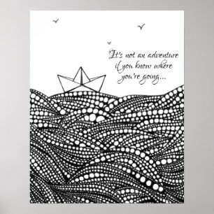 Pencil Drawn Paper boat   motivational text black Poster