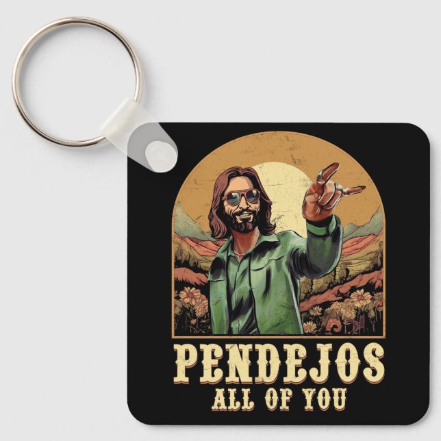 Pendejos All Of You Jesus Sarcastic Humour Christi Keychain (Front)