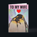 PENGUIN BIRTHDAY GREETING CARD FOR WIFE<br><div class="desc">TO MY WIFE. I LOVE CHILLIN' WITH YOU. HAPPY BIRTHDAY GREETING CARD</div>