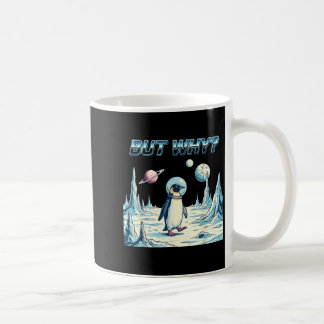 Penguin But Why Trendy Penguins Meme Coffee Mug