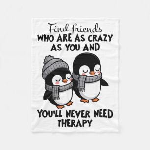 Penguin Find Friends Who Are As Crazy As You &amp; Fleece Blanket