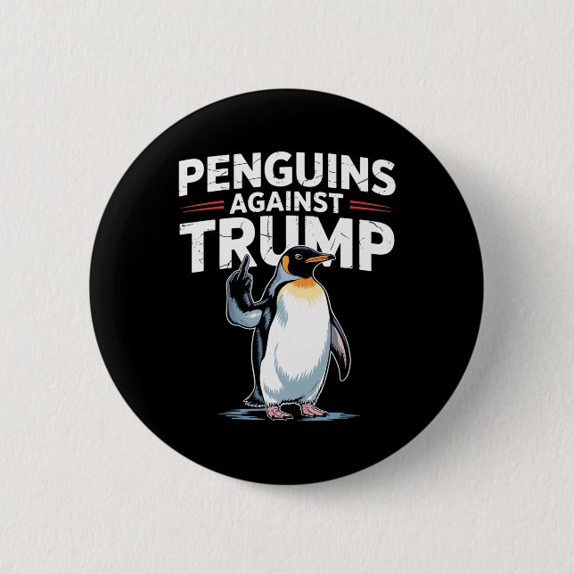 Penguin Flippers Up Resist Funny Penguins Against  2 Inch Round Button (Front)