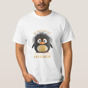 Penguin I'm Not Weird I'm Rare Exquisite Cute Fun T-Shirt