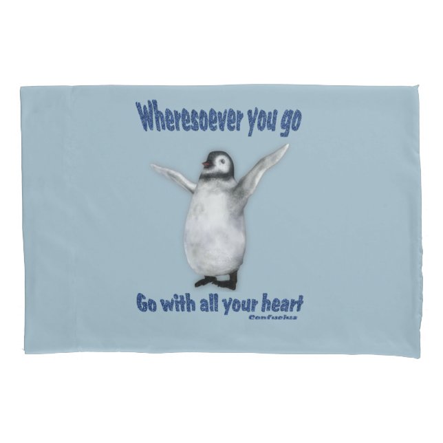 Penguin Inspirational Confucius Quote   Pillowcase (Front)