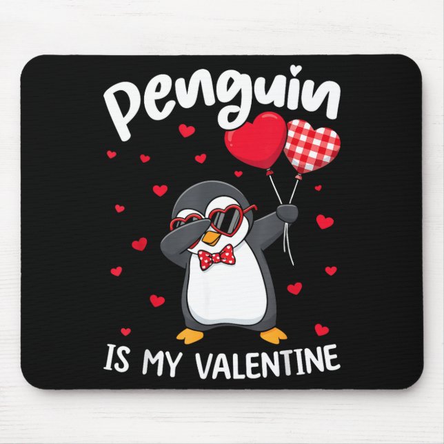 Penguin Is My Valentine Funny Bird V Day Cute Anim Mouse Pad (Front)