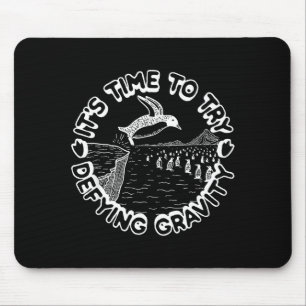 Penguin It's Time To Try Defying Gravity Mouse Pad