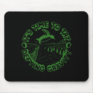 Penguin It's Time To Try Defying Gravity  Mouse Pad