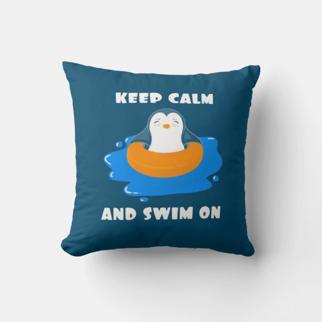 Penguin Keep Calm And Swim On Throw Pillow (Front)