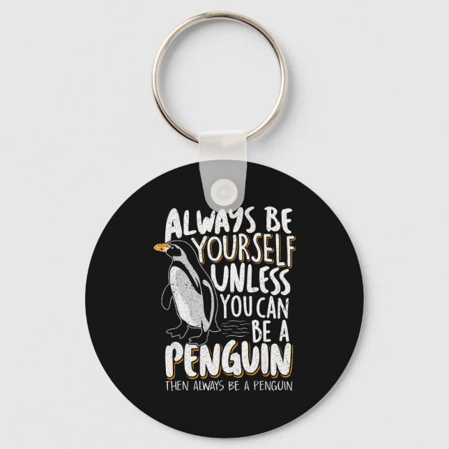 Penguin Lovers &amp; Cute Penguins Always Be A Pen Keychain (Front)