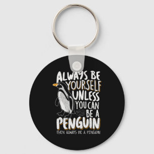 Penguin Lovers &amp; Cute Penguins Always Be A Pen Keychain