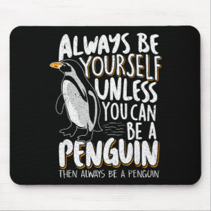 Penguin Lovers &amp; Cute Penguins Always Be A Pen Mouse Pad