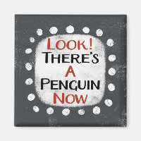 Penguin Now Refrigerator Magnet