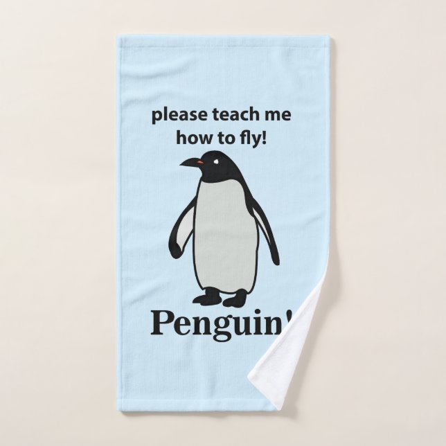 Penguin Please Teach Me How To Fly Funny Penguin Hand Towel (Hand Towel)