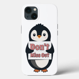 Penguin Sign: Don’t Miss Out iPhone 13 Case