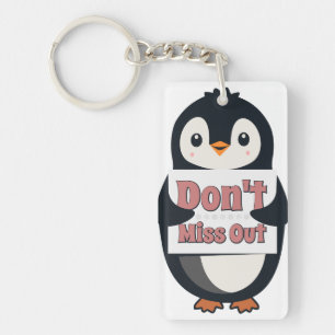 Penguin Sign: Don’t Miss Out Keychain