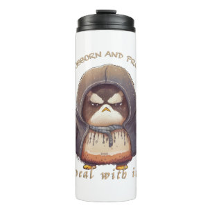 Penguin Stubborn Deal With It Cute Adorable Funny  Thermal Tumbler