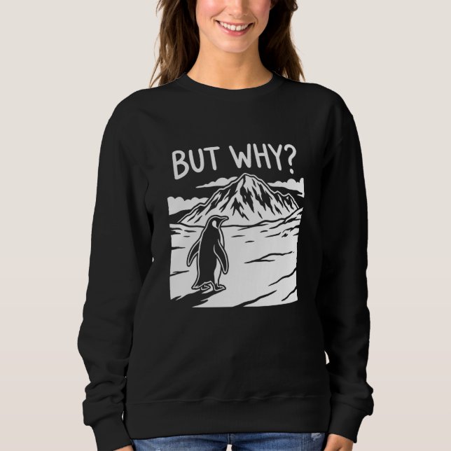 Penguin Tee Meme Mountains Hiking Saying Quote But (Front)