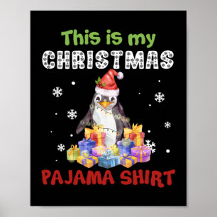 Penguin This Is My Christmas Pajama Shirt Poster