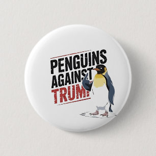 Penguins Against Trump Anti Trump USA 2 Inch Round Button