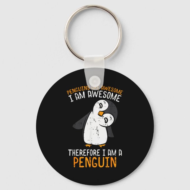 Penguins Are Awesome Therefore Boys Girls Kids Wom Keychain (Front)