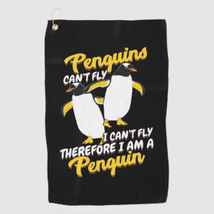 Penguins Can Not Fly I Can Not Fly Golf Towel