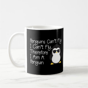 Penguins Can'T Fly Penguin Penguin Coffee Mug