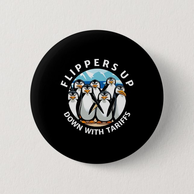 Penguins Flippers Up Protest Against Trump Tariffs 2 Inch Round Button (Front)
