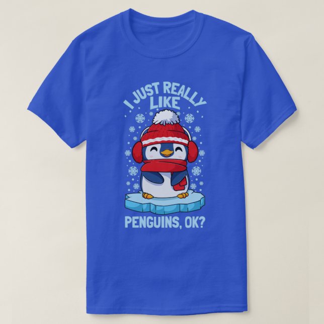 Penguins I Just Really Like Penguins1 T-Shirt (Design Front)