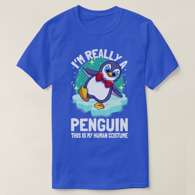 Penguins Im Really A Penguin3 T-Shirt (Design Front)