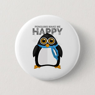 Penguins Make Me Happy 2 Inch Round Button