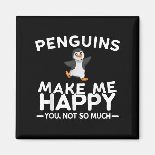 Penguins Make Me Happy You Not So Much Funny Pengu Magnet