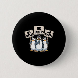Penguins Protest Against Trump Tariffs Funny Pengu 2 Inch Round Button