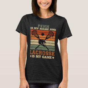 Penn Is My Name Lacrosse Is My Game Scoop Player  T-Shirt