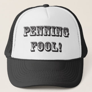 Penning Fool Trucker Hat