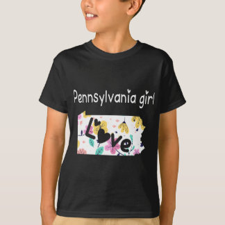 Pennsylvania Girl I Love Pennsylvania Home Gift T-Shirt