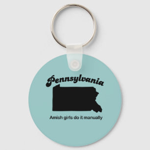 Pennsylvania Motto - Amish girls do it manually Keychain