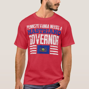 Pennsylvania Needs A Mastriano Governor Doug Mastr T-Shirt