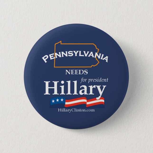 Pennsylvania Needs Hillary Button (Front)