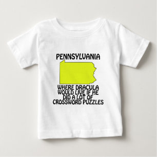 Pennsylvania - Where Dracula Would Live... Baby T-Shirt